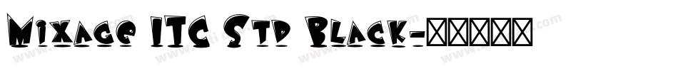 Mixage ITC Std Black字体转换